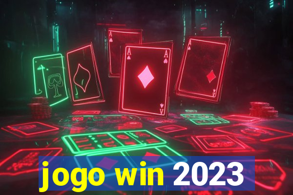 jogo win 2023
